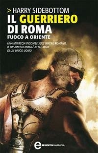 Il guerriero di Roma. Fuoco a Oriente (eBook, ePUB) - Sidebottom, Harry