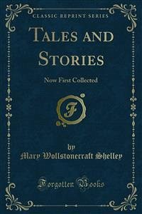 Tales and Stories (eBook, PDF) - Wollstonecraft Shelley, Mary
