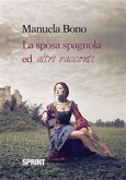 La sposa spagnola ed altri racconti (eBook, ePUB)