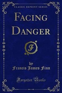 Facing Danger (eBook, PDF) - James Finn, Francis