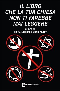 Il libro che la tua chiesa non ti farebbe mai leggere (eBook, ePUB) - C. Leedom, Tim; Murdy, Maria