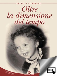 Oltre la dimensione del tempo (eBook, ePUB) - Patrizia, Lombardo