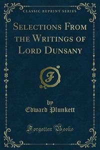 Selections From the Writings of Lord Dunsany (eBook, PDF)
