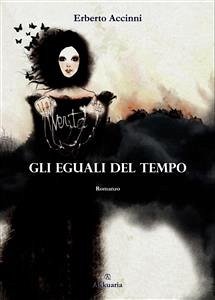 Gli eguali del tempo (eBook, ePUB) - Accinni, Erberto