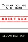 Canine Loving Neighbor: Taboo Erotica (eBook, ePUB)