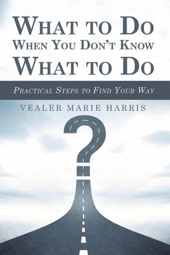 What to Do When You Don't Know What to Do (eBook, ePUB)
