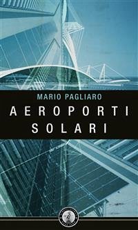 Aeroporti solari (eBook, ePUB) - Pagliaro, Mario