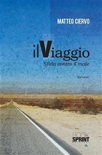 Il viaggio - Sfida contro il male (eBook, ePUB) - Ciervo, Matteo