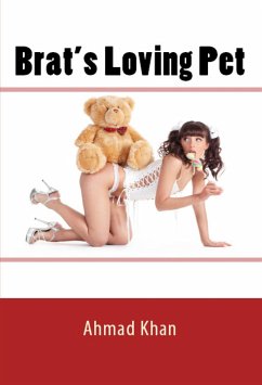 Brat's Loving Pet: Taboo Bestiality Erotica (eBook, ePUB) - Khan, Ahmad