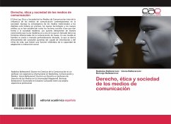 Derecho, ética y sociedad de los medios de comunicación - Baltezarevic, Radoslav;Baltezarevic, Vesna;Baltezarevic, Borivoje