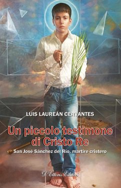 Un piccolo testimone di Cristo Re (eBook, ePUB) - Laureán Cervantes, Luis