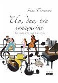 Un, due, tre, canzoncine (eBook, PDF)