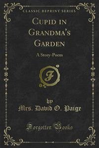 Cupid in Grandma's Garden (eBook, PDF) - David O. Paige, Mrs.