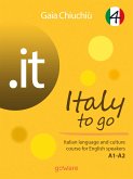 .it – Italy to go 4. Italian language and culture course for English speakers A1-A2 (eBook, ePUB)