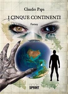 I cinque continenti (eBook, ePUB) - Papa, Claudio