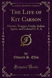 The Life of Kit Carson (eBook, PDF) - S. Ellis, Edward