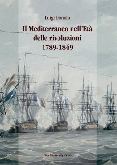 Il Mediterraneo nell'età delle rivoluzioni 1789-1849 (eBook, PDF) - Donolo, Luigi