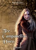 Tre campanellini d'oro (eBook, ePUB) Tre campanellini d'oro (eBook, ePUB)