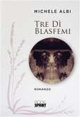 Tre dì blasfemi (eBook, ePUB)