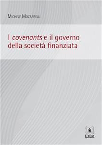 I covenants e il governo della società finanziata (eBook, PDF) - Mozzarelli, Michele