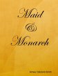 Maid and Monarch (eBook, ePUB) - Bild 1