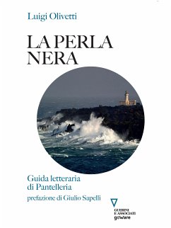 La perla nera. Guida letteraria di Pantelleria (eBook, ePUB) - Olivetti, Luigi