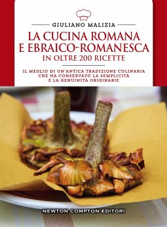 La cucina romana e ebraico-romanesca (eBook, ePUB) - Malizia, Giuliano