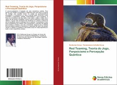 Red Teaming, Teoria do Jogo, Panpsicismo e Percepção Quântica - Kurup, Ravikumar;Achutha Kurup, Parameswara