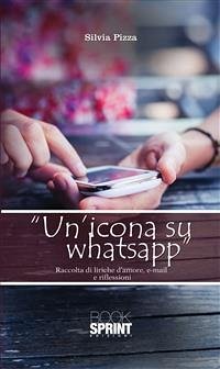 Un'icona su WhatsApp (eBook, ePUB) - Pizza, Silvia