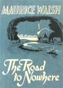The Road to Nowhere (eBook, ePUB) - Walsh, Maurice
