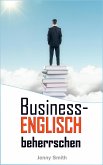 Business-Englisch beherrschen (eBook, ePUB)