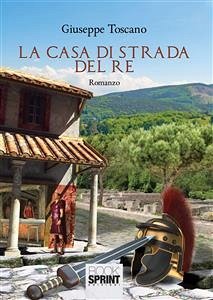 La casa di strada del Re (eBook, ePUB) - Toscano, Giuseppe