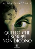 Quello che i sorrisi non dicono (eBook, ePUB)