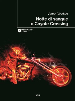 Notte di sangue a Coyote Crossing (eBook, ePUB) - Gischler, Victor