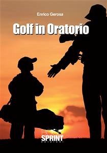 Golf in Oratorio (eBook, ePUB) - Gerosa, Enrico