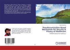 Pseudonymization Based Mechanism for Security & Privacy of Healthcare - Rai, bipin kumar