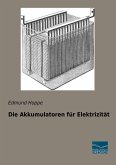 Die Akkumulatoren für Elektrizität