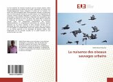 La nuisance des oiseaux sauvages urbains La nuisance des oiseaux sauvages urbains