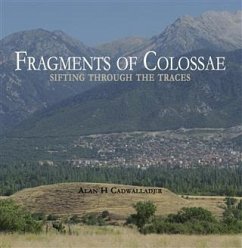 Fragments of Colossae (eBook, PDF) - Cadwallader, Alan