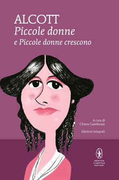 Piccole donne - Piccole donne crescono (eBook, ePUB) - May Alcott, Louisa