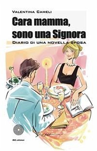 Cara mamma sono una Signora (eBook, ePUB) - Cameli, Valentina