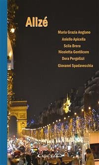 Alizé (eBook, ePUB) - Apicella, Aniello; Brera, Scila; Gentilcore, Nicoletta; Grazia Anglano, Maria; Pergolizzi, Dora; Spadavecchia, Giovanni