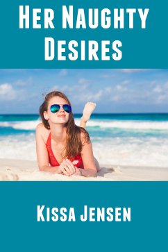 Her Naughty Desires: Taboo Erotica (eBook, ePUB) - Jensen, Kissa