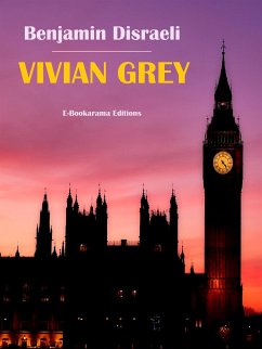Vivian Grey (eBook, ePUB) - Disraeli, Benjamin