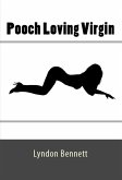 Pooch Loving Virgin: Taboo Erotica (eBook, ePUB)