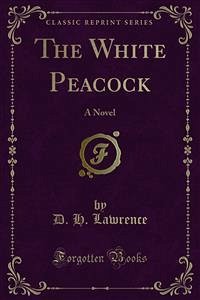 The White Peacock (eBook, PDF)