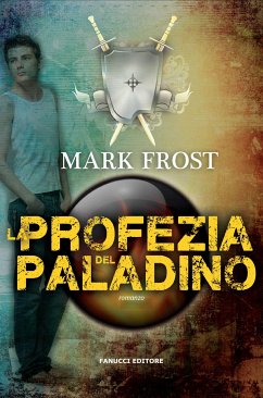 La Profezia del Paladino (eBook, ePUB) - Frost, Mark