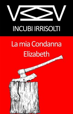 La mia Condanna Elizabeth (eBook, ePUB) - VMMV