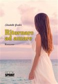 Ritornare ad amare (eBook, ePUB)