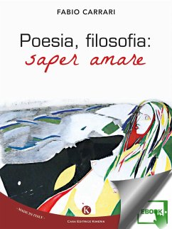 Poesia, filosofia: saper amare (eBook, ePUB) - Fabio, Carrari